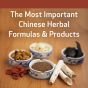 The Most Important Chinese Herbal Formulas