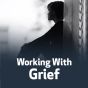 Working With Grief