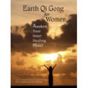 Earth Qigong for Women: Awaken Your Inner Healing Power