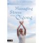 Managing Stress with Qigong
