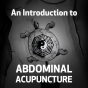 An Introduction to Abdominal Acupuncture