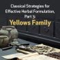 Classical Strategies for Effective Herbal Formulation, Part 3: Yellows Family