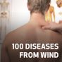 100 Diseases from Wind