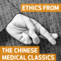 Ethics from the Chinese Medical Classics