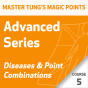 Master Tung's Magic Points: Advanced Series - Course 5