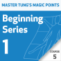 Master Tung's Magic Points: Beginning Series 1 - Course 5