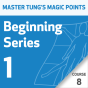 Master Tung's Magic Points: Beginning Series 1 - Course 8