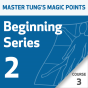 Master Tung's Magic Points: Beginning Series 2 - Course 3