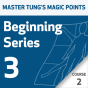Master Tung's Magic Points: Beginning Series 3 - Course 2
