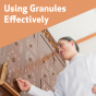 Using Granules Effectively